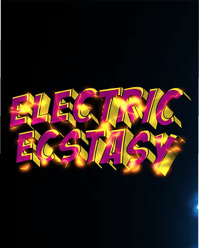 ELECTRIC ECSTASY
